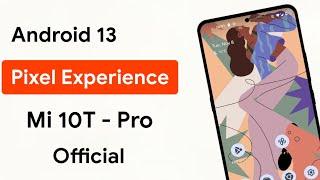 Pixel Experience BETA for Mi 10T/Pro - apollo - Android 13