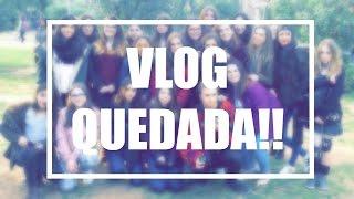 VLOG: QUEDADA CON SIRA GARCIA, IRENE MF Y HICLAVERO | ANDREA POMPS