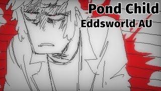 Pond Child Eddsworld AU || В Тихом Омуте Эдды Водятся || ( Comic || Комикс ) (#10) #eddsworld