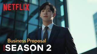 Business Proposal Season 2 | First Trailer | Netflix [ENG SUB]