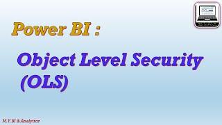 Power BI Tips & Tricks: Object Level Security for Columns and Tables