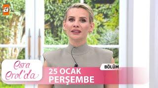 Esra Erol'da 25 Ocak 2024 | Tek Parça