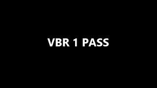 CBR vs. VBR 1 Pass vs. VBR 2 Pass Test (VBR 1 Pass Video)