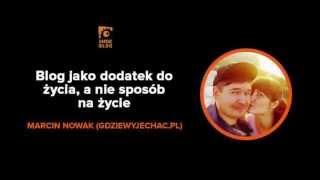 Smok Blog, Marcin Nowak: Blog jako dodatek do życia, a nie sposób na życie.