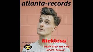 Nickless Don't Stop The Car Atlanta Rework