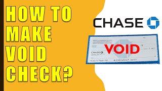 How to Make VOID check Chase Bank?