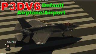 P3Dv6 Default Airplane and Airport