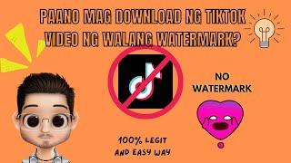 PAANO MAG DOWNLOAD NG TIKTOK VIDEO NG WALANG WATERMARK? TUTORIAL 2022 | TUTORIAL 2022