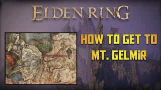 Elden Ring | How to get to Mt. Gelmir