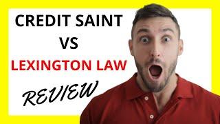  Credit Saint vs. Lexington Law: Comparing Credit Repair Services