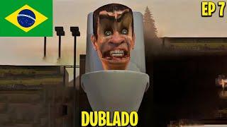 skibidi toilet 7 dublado @DaFuqBoom