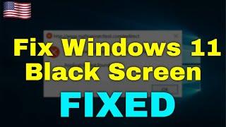 How to Fix Windows 11 Black Screen