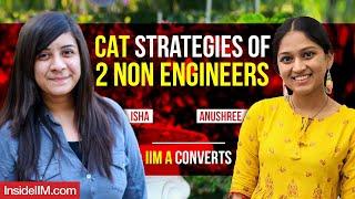 IIM A Converts - CAT 2024 Strategies Of 2 Non Engineers Ft. Isha, Anushree