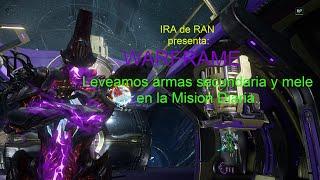 IRA de RAN presenta: WARFRAME - Leveamos armas