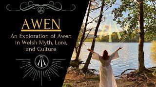 What is Awen? | An Exploration of Awen in Welsh Myth, Lore, and History