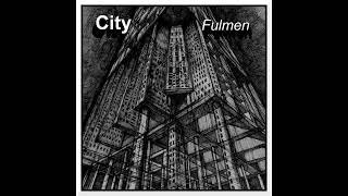 Fulmen - City (Full Album)