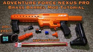 Adventure Force Nexus Pro Brass Barrel Mod Tutorial - Hit Over 200FPS for Under $10!!!