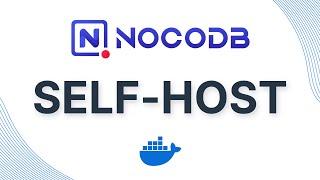 Self-Host NocoDB using Docker in 6 Minutes (very easy)