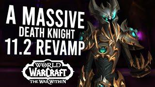 Massive Death Knight REVAMP In 11.2 PTR! Frost And Unholy Are Insane | The War Within