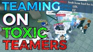 TEAMING On TOXIC Teamers & Making Them RAGEQUIT (Read Pinned Comment)