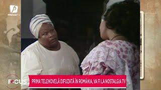 Prima telenovelă difuzată în România va fi la Nostalgia TV