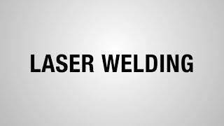 Laser Welding  |  Estes Design and Manufacturing