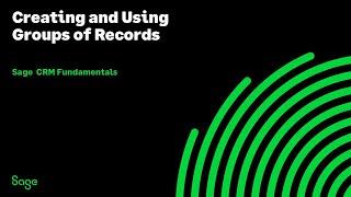 Sage CRM: Creating and using groups of records