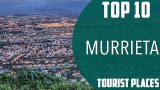 Top 10 Best Tourist Places to Visit in Murrieta | USA - English