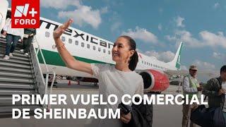 Así fue el primer vuelo comercial de la presidenta de México, Claudia Sheinbaum - En Una Hora