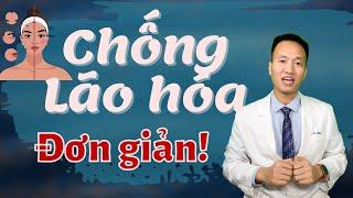 Lão hóa da - Cách CHỐNG LÃO HÓA VỚI 6 THÓI QUEN ĐƠN GIẢN tại nhà | Dr Hiếu