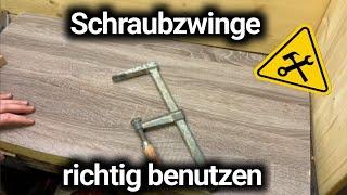 Schraubzwinge Anleitung - Schraubzwinge benutzen - Schraubzwinge zum Zusammenpressen und Festhalten