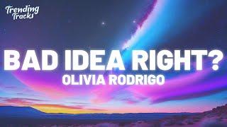 Olivia Rodrigo - bad idea right? (Clean - Lyrics)