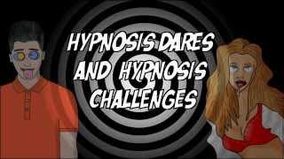 Hypnosis Dares And Hypnosis Challenges