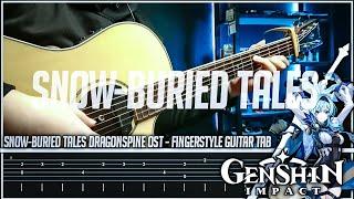 Snow-buried Tales DRAGONSPINE ost - Fingerstyle Guitar TAB [Genshin Impact]