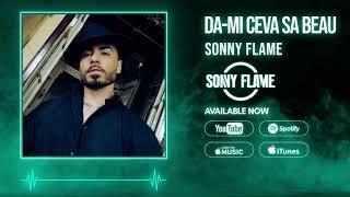 Sonny Flame   Da mi ceva sa beau