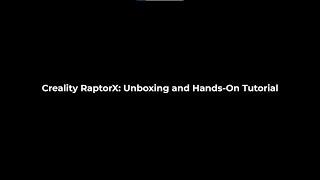 Creality Raptor X: Unboxing and Hands-On Tutorial#creality  #raptorx  #3dscanner  #unboxing