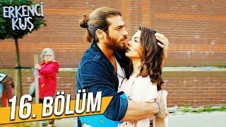 Erkenci Kuş 16. Bölüm (FULL HD)