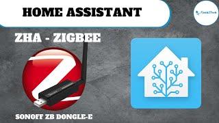 Installer ZIGBEE ZHA sur HOME ASSISTANT en toute simplicité