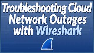 SF20V - 09 Troubleshooting Cloud Network Outages with Wireshark (Chris Hull)