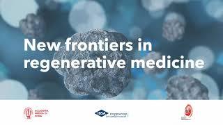 Forum - New frontiers in regenerative medicine