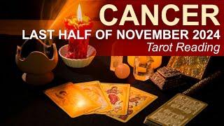 CANCER LAST HALF OF NOVEMBER 2024 "TRUST THE PROCESS" #tarotreading