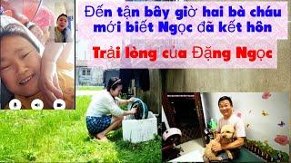 #441Đặng Ngọc trải lòng việc giấu mình đã kết hôn .Cảm thấy bà nội con trai không còn như trước