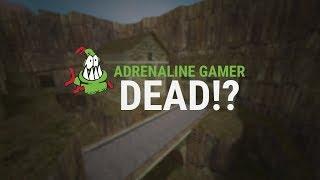 Is Adrenaline Gamer dead?