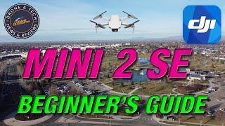 DJI Mini 2 SE - Beginner's Guide - Flight Test and Feature Review