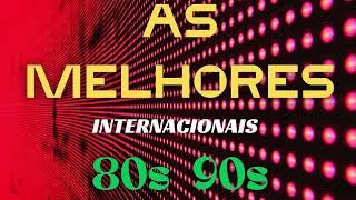 AS MELHORES QUE MARCARAM ÉPOCA!  Anos  80 e 90, Grandes musicas internacionais