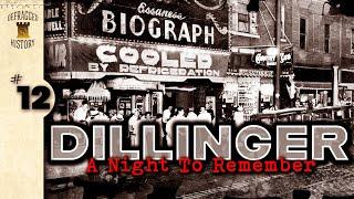 Dillinger: Ep 12 - A Night to Remember #johndillinger