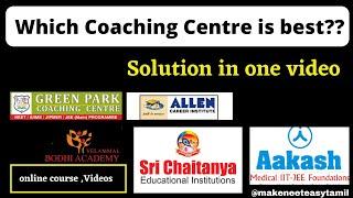 Neet Coaching Centres in Tamil Nadu  | which is best??  | Complete Solution in one video |