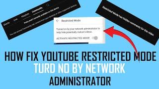 How To Fix YouTube Restricted Mode Turned On By Network Administrator - Full Guide