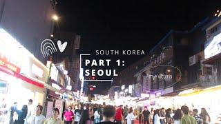 South Korea Diaries (Pt. 1 - Seoul) ~ Amy Victoria