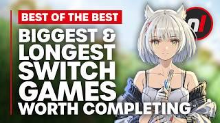 The Biggest & Longest Switch Games Actually Worth Completing